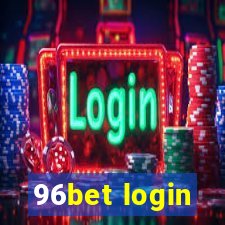 96bet login